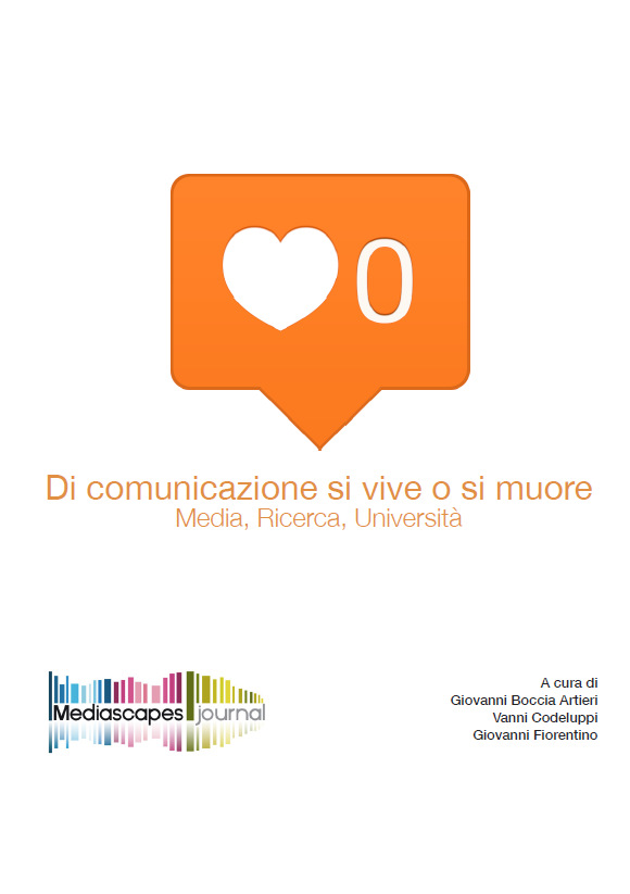 					Visualizza N. 4 (2015): Di comunicazione si vive, o si muore. Media, Ricerca, Università
				