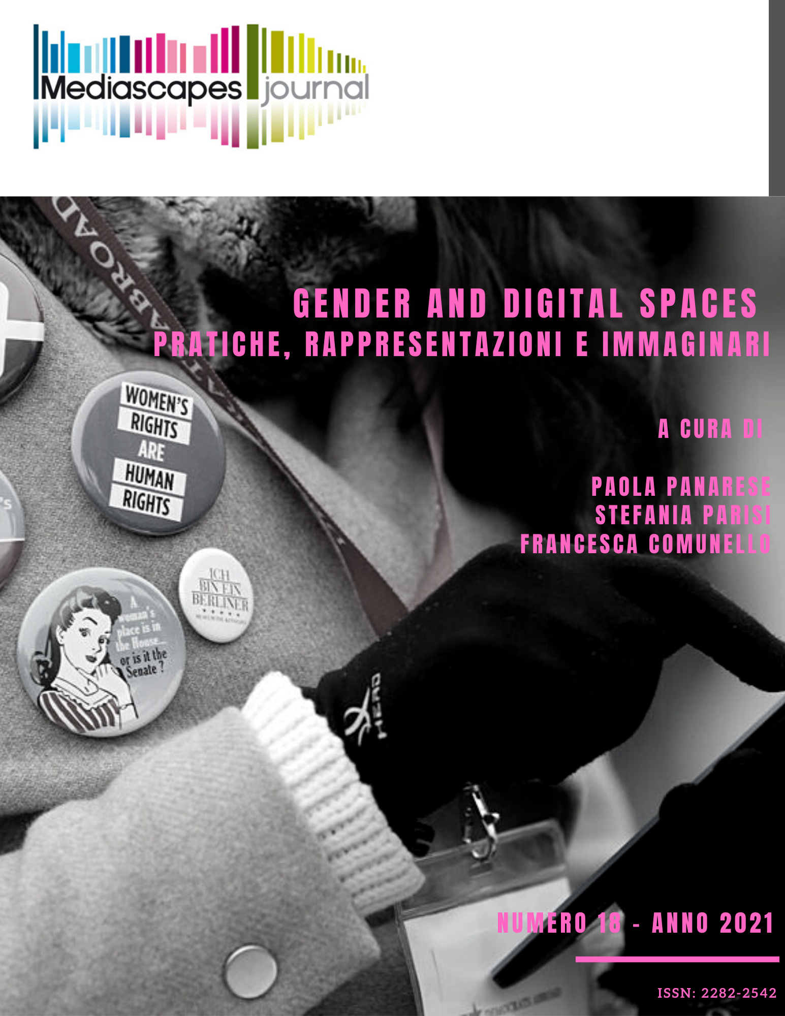 					Visualizza N. 18 (2021): Gender and Digital Spaces. Pratiche, rappresentazioni e immaginari 
				