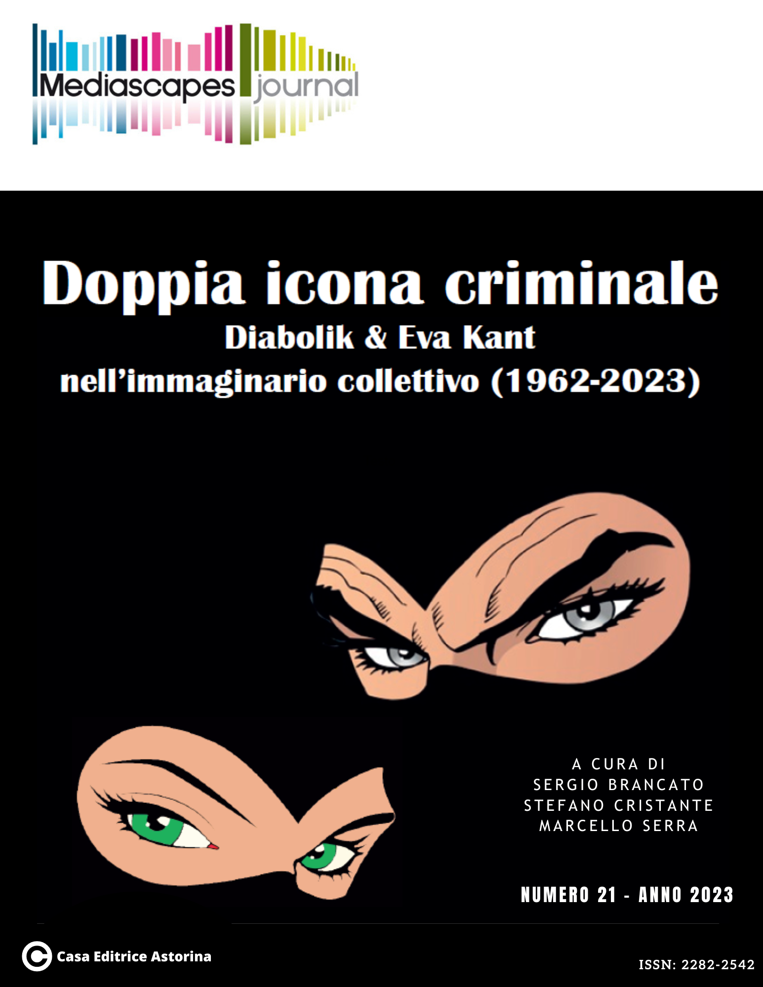 					Visualizza V. 21 N. 1 (2023): Doppia icona criminale. Diabolik & Eva Kant nell'immaginario collettivo (1962-2023)
				
