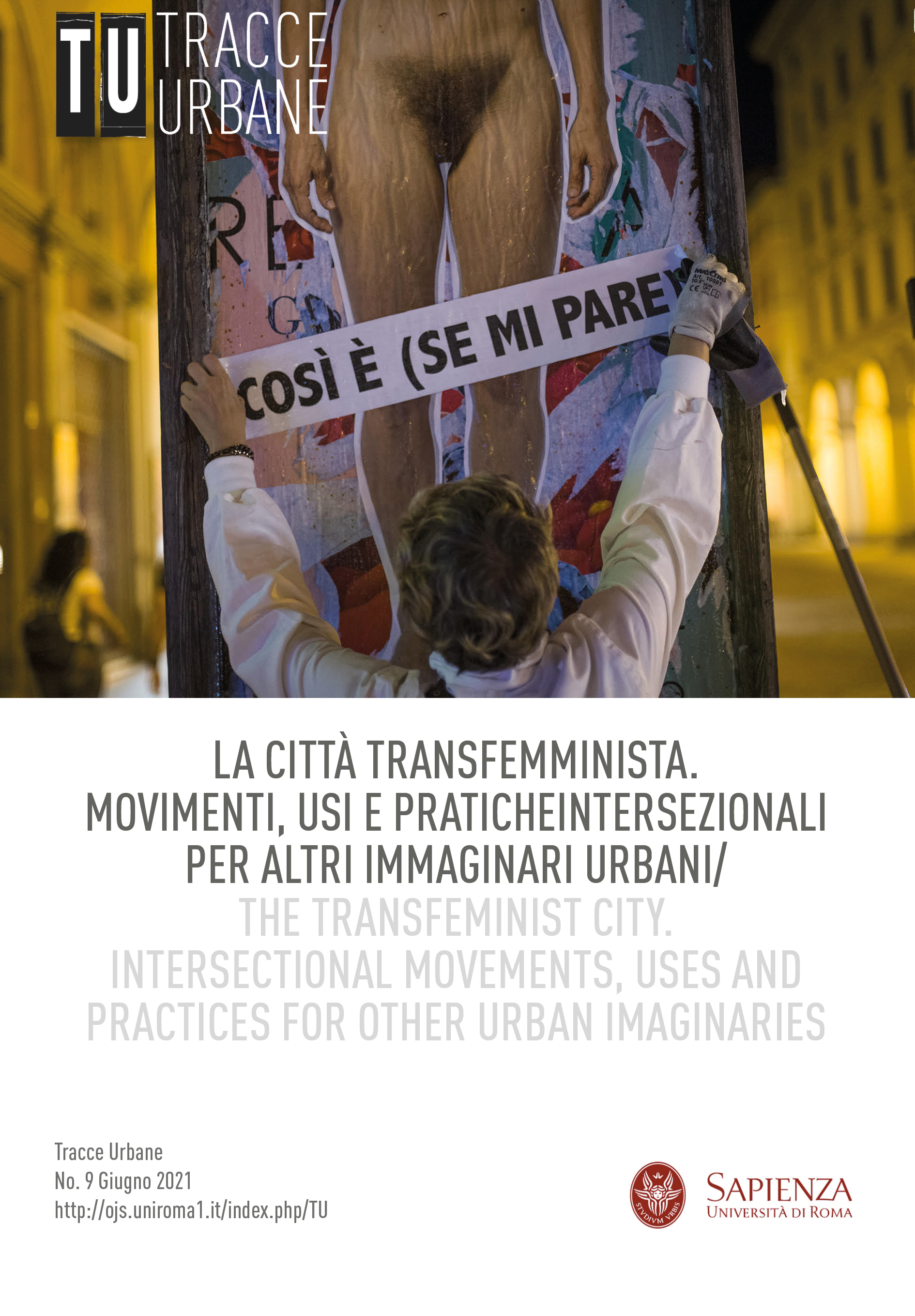 					Visualizza N. 9 (2021): La città transfemminista. Movimenti, usi e pratiche intersezionali per altri immaginari urbani
				