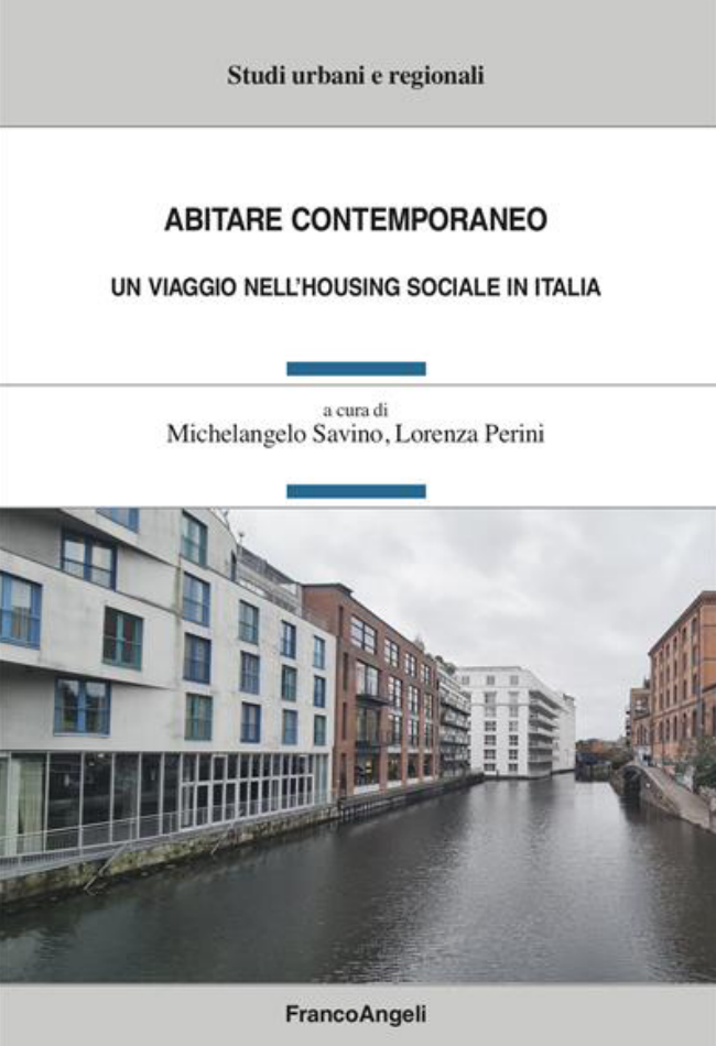 "Abitare Contemporaneo", edited by Michelangelo Savino, Lorenza Perini. Franco Angeli (2023)