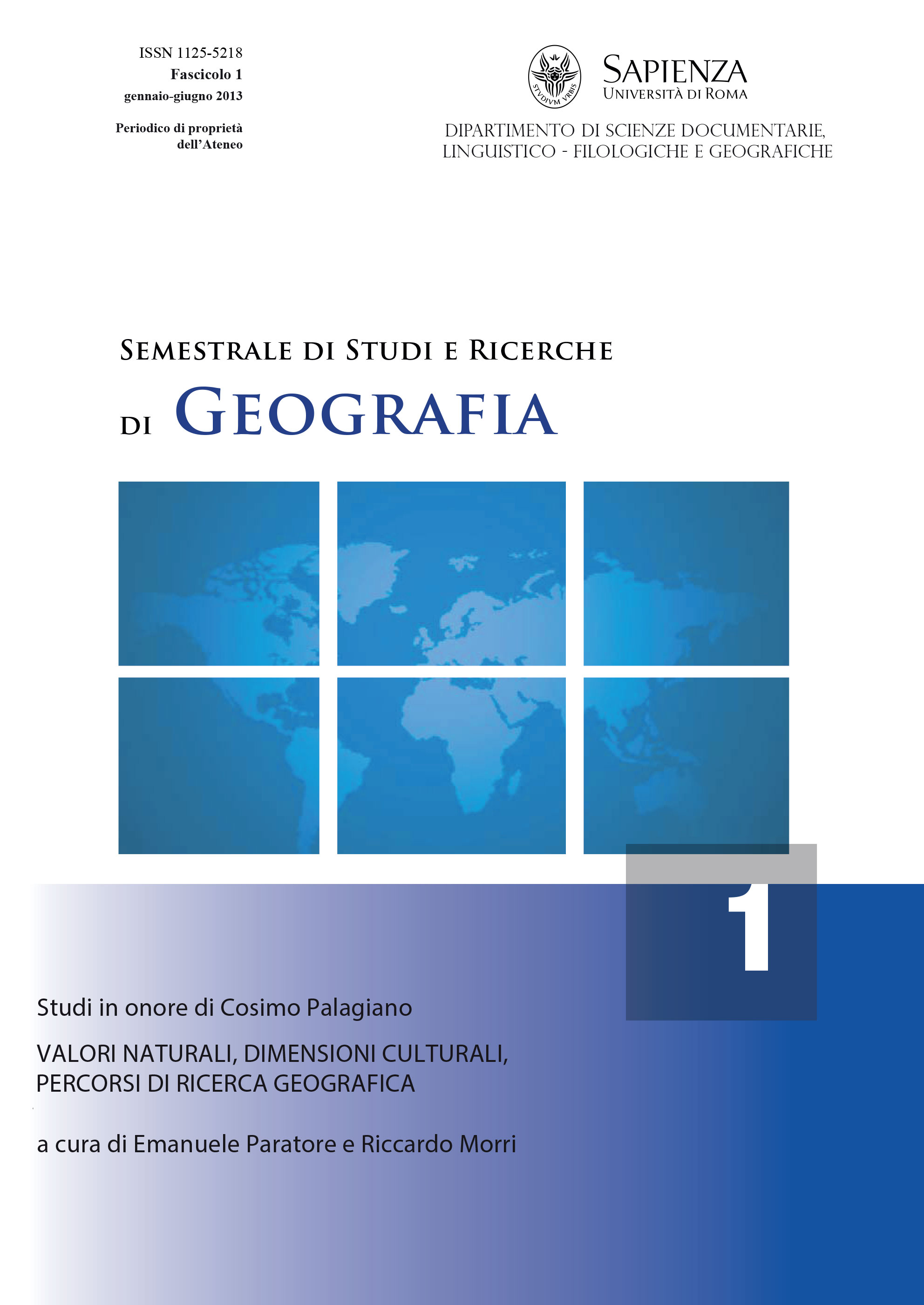 					Visualizza N. 1 (2013): Valori naturali, dimensioni culturali, percorsi di ricerca geografica
				